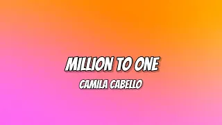 Download Camila Cabello - Million To One (Lyrics) [From Amazon Original _Cinderella_] MP3