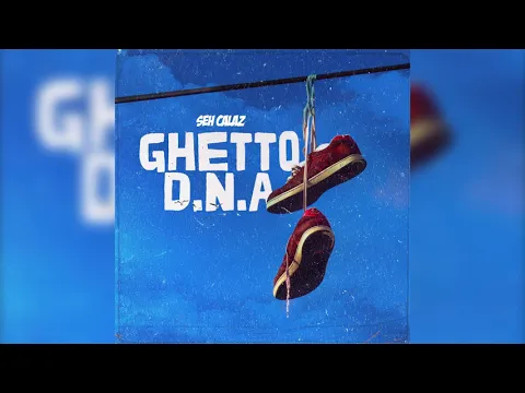 Download MP3 Seh Calaz - Ghetto_DNA_(Ghetto.D.N.A Ep)