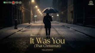  it was you that christmas melodyspot a cinematic winter ballad