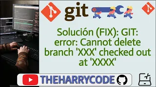Solucion FIX GIT error Cannot delete branch XXX checked out at XXXX