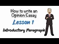 How to write an OPINION ESSAY - Lesson 1 Introductory Paragraph Hook Background and Thesis