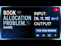 Book Allocation Problem Binary Search on Answer Interview Explanation in C