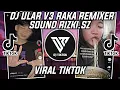 Download Lagu DJ ULAR V3 RAKA REMIXER SOUND RIZKI.SZ VIRAL TIKTOK 2022