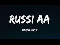 Russi aa || Harsh Nussi ||  Lyrics ||