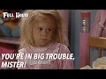 Lagu You're In Big Trouble, Mister | Full House