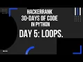 Hackerrank 30 days of code Loops python day 5