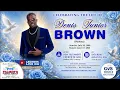 THANKSGIVING SERVICE FOR DENIS JUNIOR BROWN