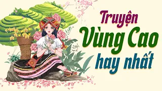 Truyện Về Người Phụ Nữ Vùng Cao - Đọc Truyện Đêm Khuya VOV