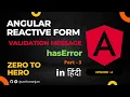 Angular Reactive Form Validation hasKey Hindi Part 3 In Depth Zero To Hero Episode 6