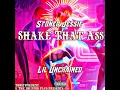 Shake That Ass (feat. Lil Unchained)