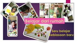 seru belajar kebiasaan baru kegiatan anak saat belajar dari rumah