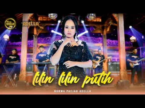 Download MP3 LILIN LILIN PUTIH - Nurma Paejah Adella -  OM ADELLA