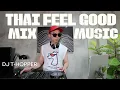 Download Lagu Vol.8 : Thai Feel Good Mix Music [DJ T-HOPPER]