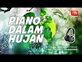 Download Lagu 30 Menit Musik Relaksasi - Lantunan Piano disela Hujan