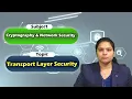 LEC25 Cryptography Network Security Transport Layer Security by Ms M Saranya