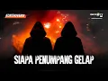 Download Lagu [FULL] SIAPA PENUMPANG GELAP | KONTROVERSI