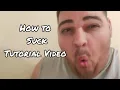 How to Suck Tutorial