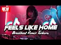 Download Lagu DJ FEELS LIKE HOME BREAKBEAT REMIX TERBARU 2025