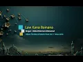 Lagu Abdul Rahman Muhamed - Law Kana Bainana Karaoke/HQ Audio/Original Audio/Minus one/Original Key