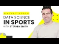 Data Science in Sports Crush Your Competition Using Analytics with Stephen Smith of Kitman Labs