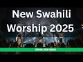 Lagu Non stop Swahili Worship Mix 2025 | Uweponi Mwako | Yesu Wastahili