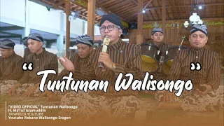 Download TUNTUNAN WALISONGO | H. MA'RUF ISLAMUDDIN | OFFICIAL MUSIC VIDEO #rebanawalisongo #rebanaw9 MP3