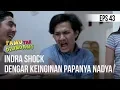 TAMU TAK DIUNDANG - INDRA SHOCK DENGAR KEINGINAN PAPANYA NADYA [29 MAR 2019]