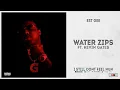 EST Gee - "Water Zips" Ft. Kevin Gates (I Still Dont Feel Nun)