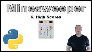 Python Beginner Project - Creating a Minesweeper Game p 6 High Scores