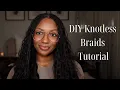 Knotless Braids Tutorial Boho Knotless Braids at Home Niara Alexis