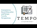 Competency Based Education and Tempo Faculty Perspectives