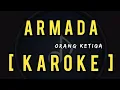 Download Lagu ARMADA- orang ketiga ( karoke )