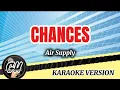 Download Lagu CHANCES BY AIR SUPPLY KARAOKE