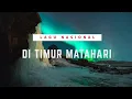 Download Lagu Di Timur Matahari Lagu Nasional