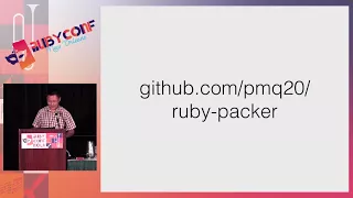 RubyConf 2017 Packing your Ruby application into a single executable by Minqi Pan