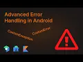 Advanced Error Handling in Android Custom Exceptions Custom Errors - Android Studio Tutorial