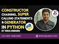 Constructor Chaining Super Calling Statement and Generator in Python by Idris Mibweb SkillBout