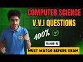 CLASS 12 COMPUTER SCIENCE V V I PRACTICE QUESTIONS FOR NEB EXAM