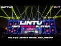 Download Lagu DJ LINTU - BASS JEPAT BEDIL NGUWER KING MIDDLE BLEYER | PASUKAN KURANG TURU