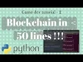 Create a blockchain in less than 50 lines - Python tutorial