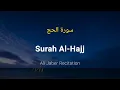 Download Lagu Surah Al-Hajj - Ali Jaber (With English Translation)