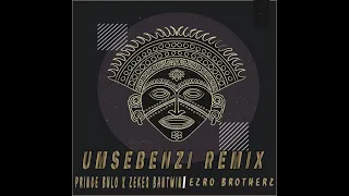 prince bulo ft zakes bantwini umsebenzi ezro brotherz remix 