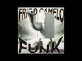 Lagu Frigo Camelo FUNK