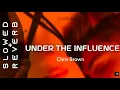 Download Lagu Chris Brown - Under the Influence (s l o w e d + r e v e r b) \