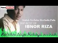 Download Lagu Ibnor Riza - Sudah Terluka Merindu Pula