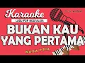 Download Lagu Karaoke BUKAN KAU YANG PERTAMA - Meriam Bellina // Music By Lanno Mbauth