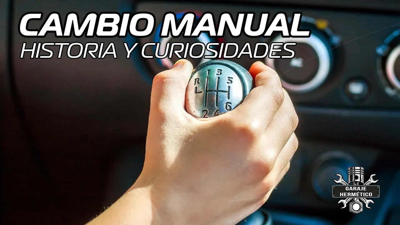 El CAMBIO MANUAL: Historia y curiosidades