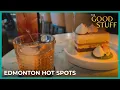 Edmonton Alberta s Foodie Hotspots The Good Stuff with Mary Berg
