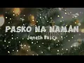 PASKO NA NAMAN   music lyrics                      by Janet Basco