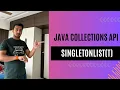 Understanding Collections singletonList in Java Create Immutable Single-Element Lists